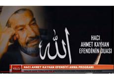 Hacı Ahmet Kayhan Efendi Anma Programı - Çekim Yolcu Programı - [02.12.2018]
